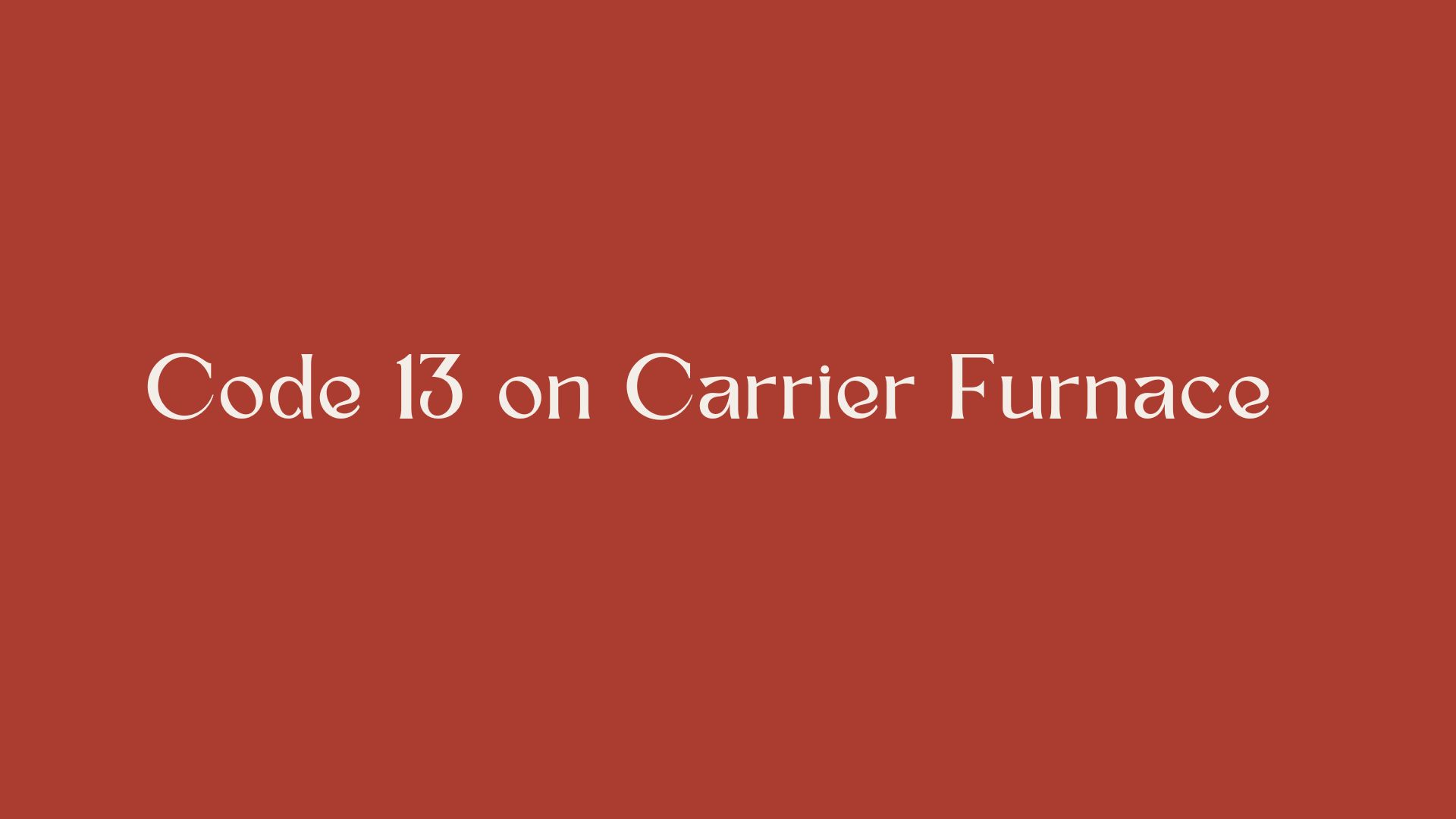 Code 13 on Carrier Furnace
